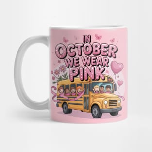 School Bus In October We Wear Pink Breast Cancer Awareness Mug